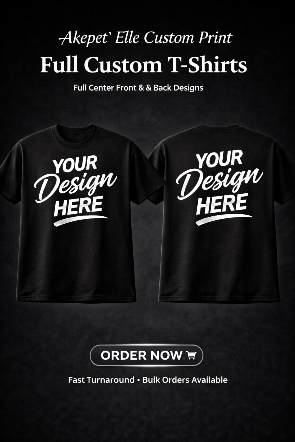 Front and back view of a custom black T-shirt with 'Your Design Here' placeholders, highlighting full-center printing services.