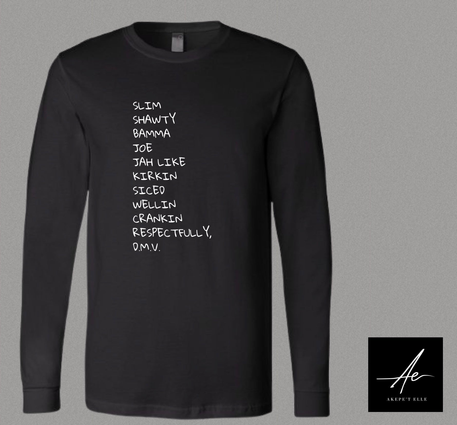 Black long sleeve t-shirt featuring DMV slang list including Slim, Shawty, Bamma, and Crankin by Akepe’t Elle.
