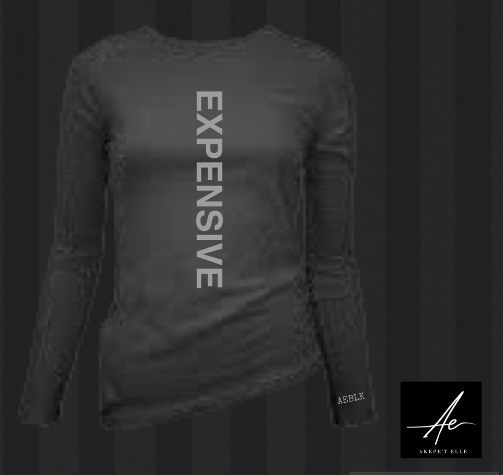 Women's black long sleeve top with vertical Expensive text in sleek grey typography - Akepe’t Elle luxury streetwear